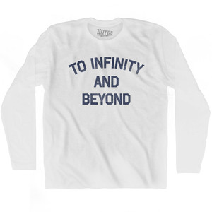To Infinity And Beyond Adult Cotton Long Sleeve T-shirt by Ultras