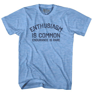 Enthusiasm Is Common Endurance Is Rare Adult Tri-Blend T-Shirt By Ultras