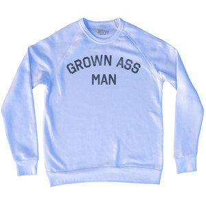 Grown Ass Man Adult Tri-Blend Sweatshirt by Ultras
