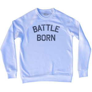 Battle Born Adult Tri-Blend Sweatshirt Sweatshirt for Sale | Ultras, Sweat, Sweatshirt, Buy Now