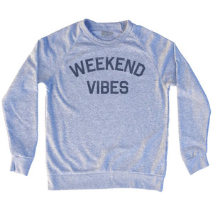 Weekend Vibes Adult Tri-Blend Sweatshirt Sweatshirt for Sale | Ultras, Sweat, Sweatshirt, Buy Now