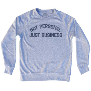 Not Personal Just Business Adult Tri-Blend Sweatshirt Sweatshirt for Sale | Ultras, Sweat, Sweatshirt, Buy Now Not Personal Just Business Adult Tri-Blend Sweatshirt Sweatshirt for Sale | Ultras, Sweat, Sweatshirt, Buy Now
