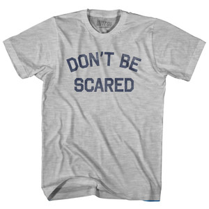 Don't Be Scared Adult Cotton T-Shirt T-Shirt for Sale | Ultras, Tees, Shirts, Buy Now