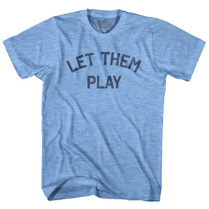 Let Them Play Adult Tri-Blend T-Shirt T-Shirt for Sale | Ultras, Tees, Shirts, Buy Now