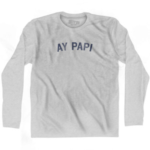 Ay Papi Adult Cotton Long Sleeve T-shirt - Grey Heather