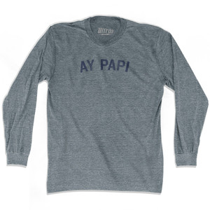 Ay Papi Adult Tri-Blend Long Sleeve T-shirt - Athletic Grey