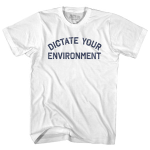 Dictate Your Environment Womens Cotton Junior Cut T-Shirt - White Dictate Your Environment Womens Cotton Junior Cut T-Shirt - White