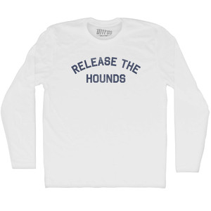 Release The Hounds Adult Cotton Long Sleeve T-shirt - White Release The Hounds Adult Cotton Long Sleeve T-shirt - White