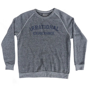 Irrational Exuberance Adult Tri-Blend Sweatshirt - Athletic Grey