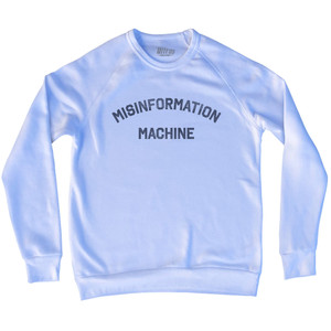 Misinformation Machine Adult Tri-Blend Sweatshirt - White