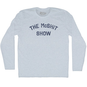 The McShit Show Adult Tri-Blend Long Sleeve T-shirt - Athletic White The McShit Show Adult Tri-Blend Long Sleeve T-shirt - Athletic White