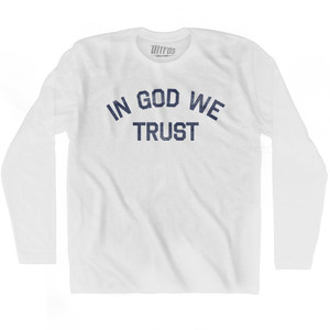 In God We Trust Adult Cotton Long Sleeve T-Shirt - White