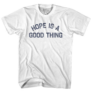 Hope Is A Good Thing Womens Cotton Junior Cut T-Shirt - White