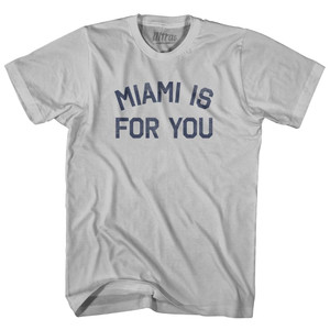 Miami Is For You Adult Cotton T-Shirt - Cool Grey