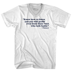 Know How To Listen And You Will Profit Even From Those Who Talk Badly Plutarch Adult Tri-Blend V-neck T-shirt - White