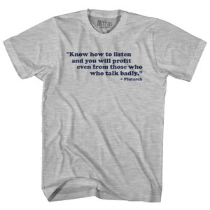Know How To Listen And You Will Profit Even From Those Who Talk Badly Plutarch Womens Cotton Junior Cut T-Shirt - Grey Heather