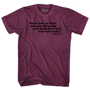 Know How To Listen And You Will Profit Even From Those Who Talk Badly Plutarch Adult Tri-Blend T-shirt - Athletic Cranberry