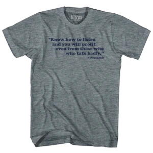 Know How To Listen And You Will Profit Even From Those Who Talk Badly Plutarch Womens Tri-Blend Junior Cut T-Shirt - Athletic Grey