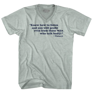 Know How To Listen And You Will Profit Even From Those Who Talk Badly Plutarch Adult Tri-Blend V-neck T-shirt - Athletic Cool Grey