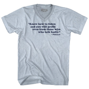 Know How To Listen And You Will Profit Even From Those Who Talk Badly Plutarch Adult Tri-Blend V-neck T-shirt - Athletic White