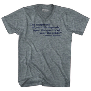 The Happiness Of Your Life Depends Upon The Quality Of Your Thoughts Marcus Aurelius Adult Tri-Blend V-neck T-shirt - Athletic Grey