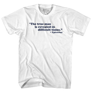 The True Man Is Revealed In Difficult Times Epictetus Youth Cotton T-shirt - White