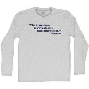 The True Man Is Revealed In Difficult Times Epictetus Adult Cotton Long Sleeve T-shirt - Grey Heather