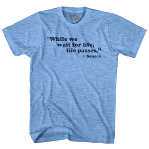 While We Wait For Life Life Passes Seneca Adult Tri-Blend T-shirt - Athletic Blue