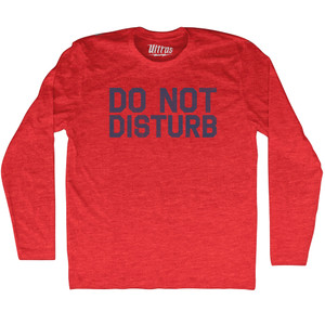 Do Not Disturb Adult Tri-Blend Long Sleeve T-shirt - Athletic Red