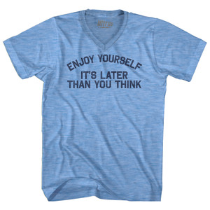 Enjoy Yourself It's Later Than You Think Adult Tri-Blend V-neck T-shirt - Athletic Blue