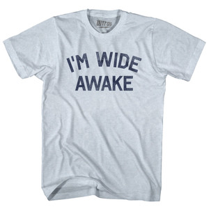 I'm Wide Awake Adult Tri-Blend T-shirt - Athletic White