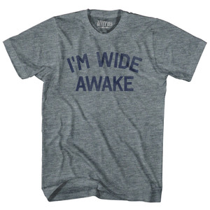 I'm Wide Awake Adult Tri-Blend T-shirt - Athletic Grey