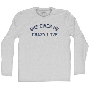 She Gives Me Crazy Love Adult Cotton Long Sleeve T-shirt - Grey Heather