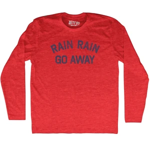 Rain Rain Go Away Adult Tri-Blend Long Sleeve T-shirt - Athletic Red