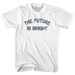 The Future is Bright Adult Cotton T-shirt - White