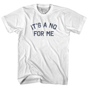 Its A No For Me Youth Cotton T-Shirt - White