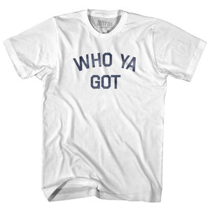 Who Ya Got Adult Cotton T-Shirt - White