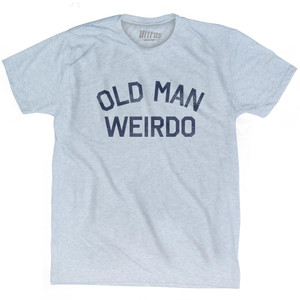 Old Man Weirdo Adult Tri-Blend T-Shirt - Athletic White