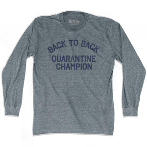 Back To Back Quarantine Champion Adult Tri-Blend Long Sleeve T-Shirt - Athletic Grey