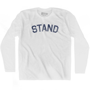 Stand Adult Cotton Long Sleeve T-Shirt - White Stand Adult Cotton Long Sleeve T-Shirt - White