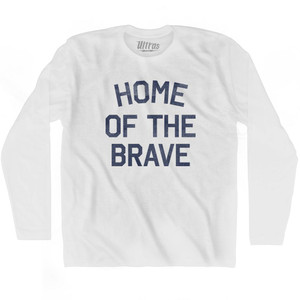 Home Of The Brave Adult Cotton Long Sleeve T-Shirt - White Home Of The Brave Adult Cotton Long Sleeve T-Shirt - White