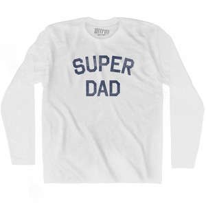Super Dad Adult Cotton Long Sleeve T-Shirt - White
