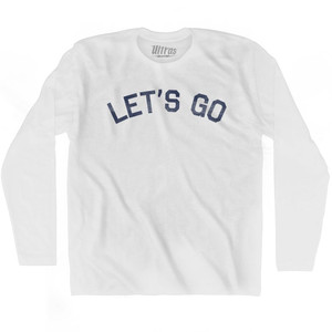 Let's Go Adult Cotton Long Sleeve T-Shirt-White Let's Go Adult Cotton Long Sleeve T-Shirt-White