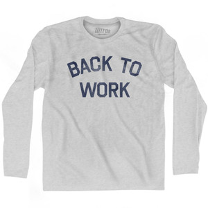 Back To Work Adult Cotton Long Sleeve T-Shirt - Grey Heather