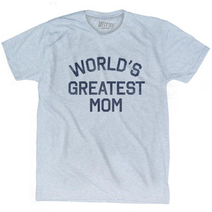 World's Greatest Mom Adult Tri-Blend T-Shirt-Athletic White