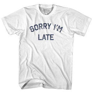 Sorry I'M Late Womens Cotton Junior Cut T-Shirt - White