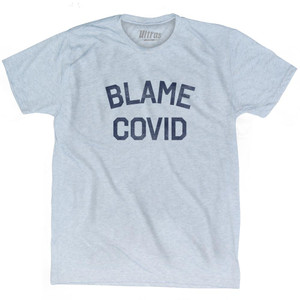Blame Covid Adult Tri-Blend T-shirt - Athletic White