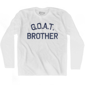 G.O.A.T (GOAT) Brother Adult Cotton Long Sleeve T-shirt - White