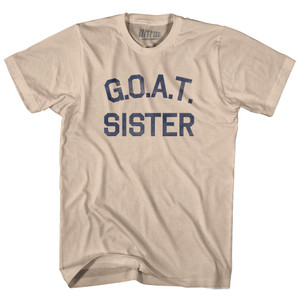G.O.A.T (GOAT) Sister Adult Cotton T-shirt - Creme G.O.A.T (GOAT) Sister Adult Cotton T-shirt - Creme