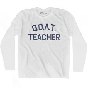 G.O.A.T (GOAT) Teacher Adult Cotton Long Sleeve T-shirt - White
